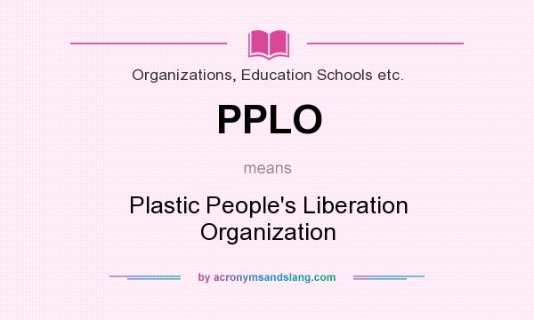 What does PPLO mean? It stands for Plastic People`s Liberation Organization