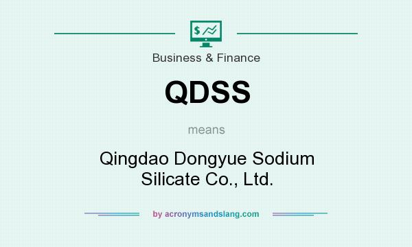 What does QDSS mean? It stands for Qingdao Dongyue Sodium Silicate Co., Ltd.
