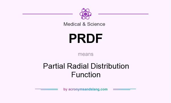 What does PRDF mean? It stands for Partial Radial Distribution Function