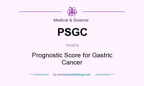 What does PSGC mean? It stands for Prognostic Score for Gastric Cancer