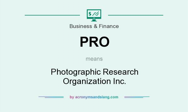 What does PRO mean? It stands for Photographic Research Organization Inc.