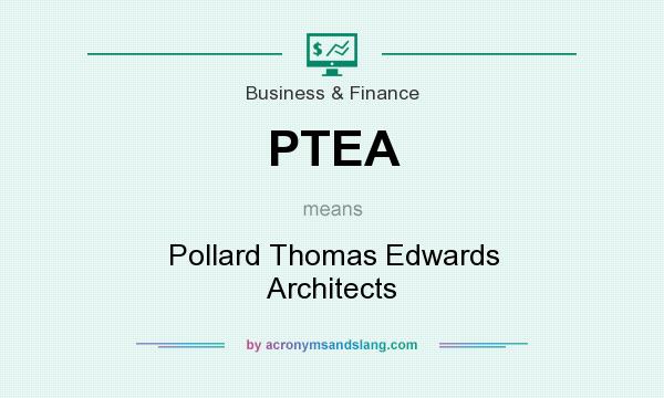 What does PTEA mean? It stands for Pollard Thomas Edwards Architects