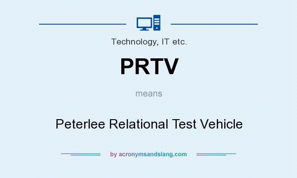 What does PRTV mean? It stands for Peterlee Relational Test Vehicle