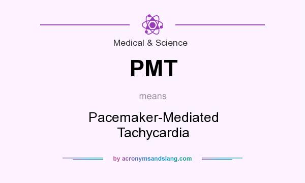 PMT Pacemaker Mediated Tachycardia In Medical Science By 