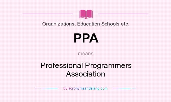 What does PPA mean? It stands for Professional Programmers Association