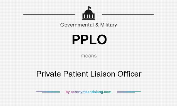 What does PPLO mean? It stands for Private Patient Liaison Officer