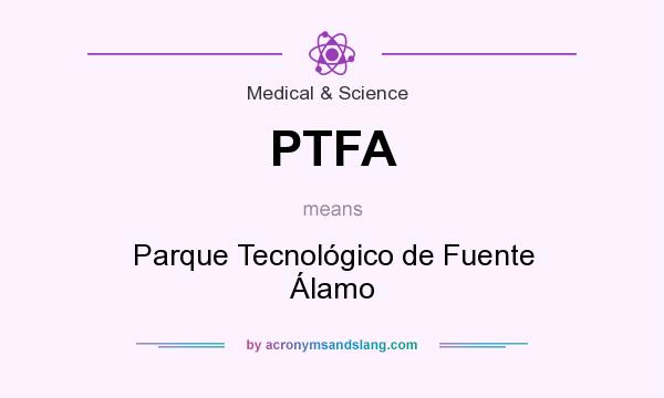 What does PTFA mean? It stands for Parque Tecnológico de Fuente Álamo