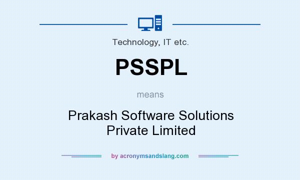 What does PSSPL mean? It stands for Prakash Software Solutions Private Limited