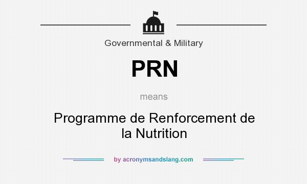 What does PRN mean? It stands for Programme de Renforcement de la Nutrition