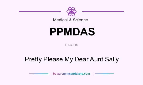 What does PPMDAS mean? It stands for Pretty Please My Dear Aunt Sally
