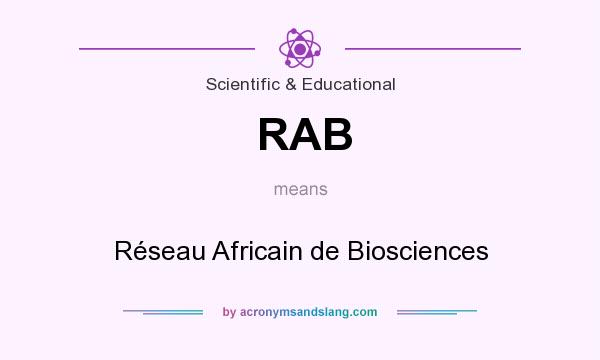 What does RAB mean? It stands for Réseau Africain de Biosciences