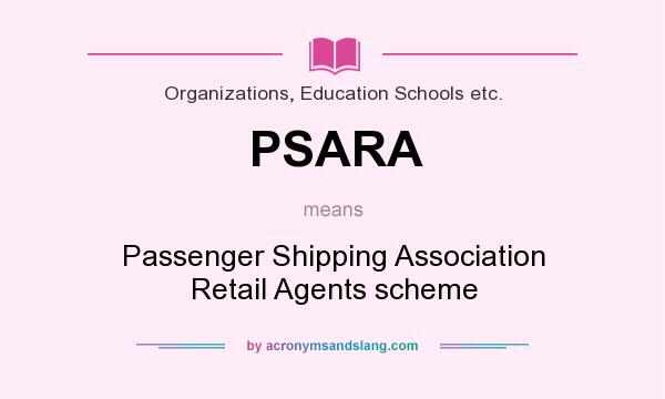 What does PSARA mean? It stands for Passenger Shipping Association Retail Agents scheme