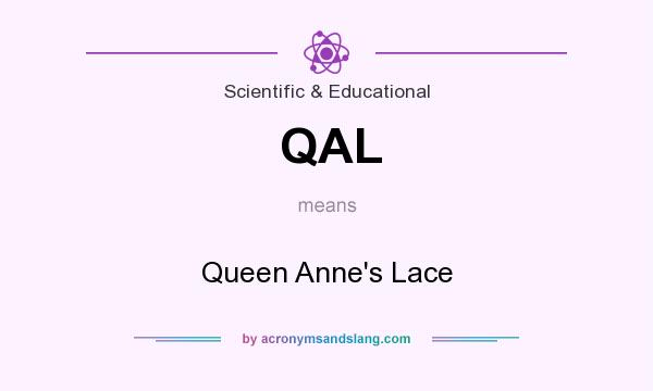What does QAL mean? It stands for Queen Anne`s Lace