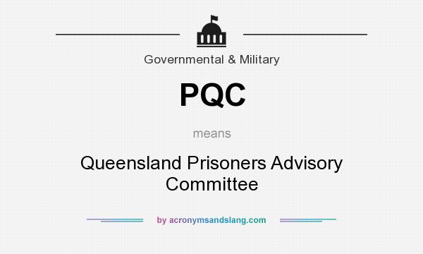 What does PQC mean? It stands for Queensland Prisoners Advisory Committee