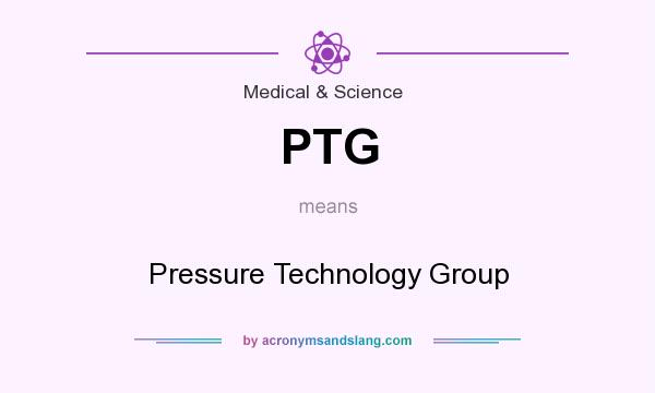 What does PTG mean? It stands for Pressure Technology Group
