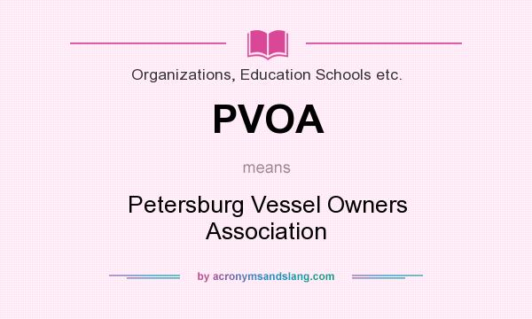 What does PVOA mean? It stands for Petersburg Vessel Owners Association