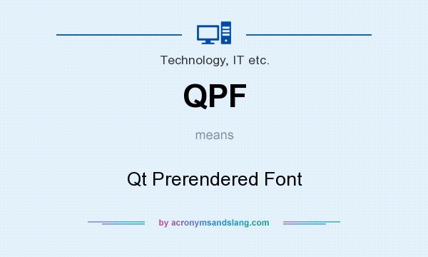 What does QPF mean? It stands for Qt Prerendered Font