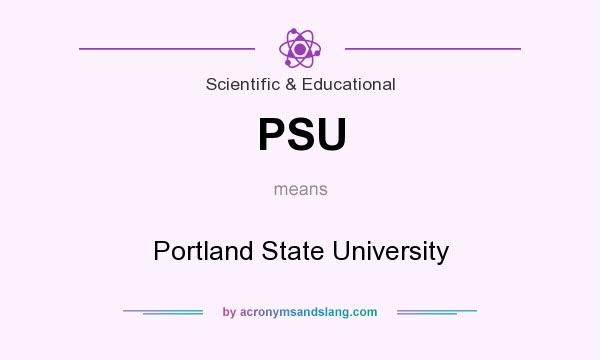 What does PSU mean? It stands for Portland State University