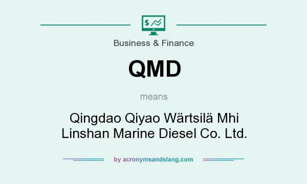 What does QMD mean? It stands for Qingdao Qiyao Wärtsilä Mhi Linshan Marine Diesel Co. Ltd.