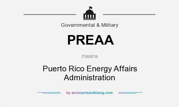 What does PREAA mean? It stands for Puerto Rico Energy Affairs Administration
