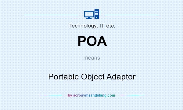 What does POA mean? It stands for Portable Object Adaptor