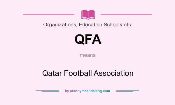 What does QFA mean? It stands for Qatar Football Association