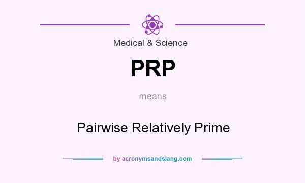 What does PRP mean? It stands for Pairwise Relatively Prime