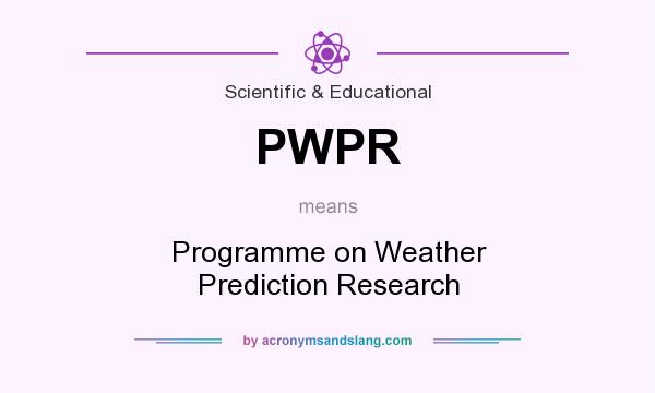 What does PWPR mean? It stands for Programme on Weather Prediction Research