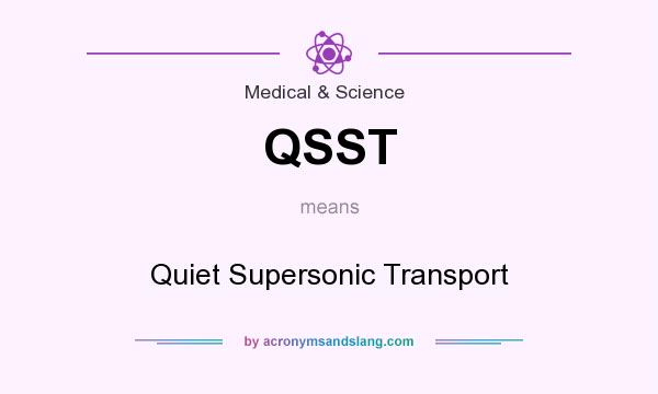 What does QSST mean? It stands for Quiet Supersonic Transport