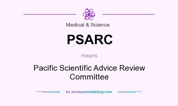 What does PSARC mean? It stands for Pacific Scientific Advice Review Committee