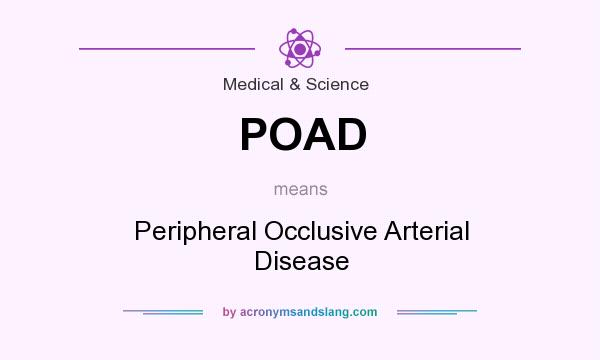 What does POAD mean? It stands for Peripheral Occlusive Arterial Disease