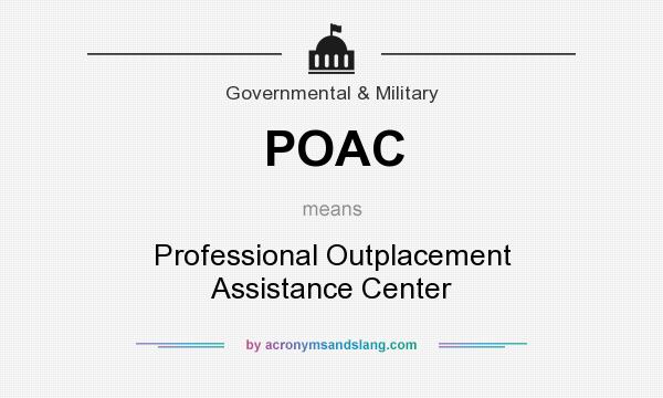 What does POAC mean? It stands for Professional Outplacement Assistance Center