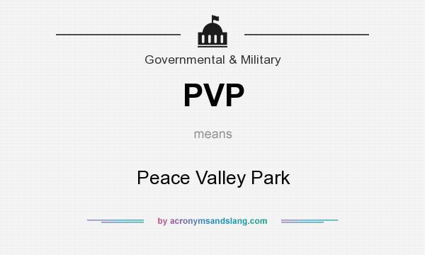 What does PVP mean? It stands for Peace Valley Park