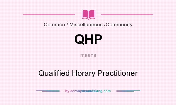 What does QHP mean? It stands for Qualified Horary Practitioner