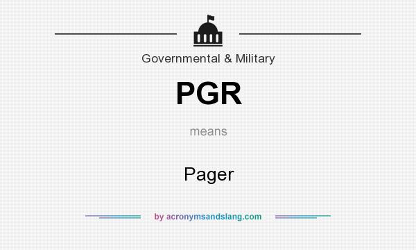 What does PGR mean? It stands for Pager