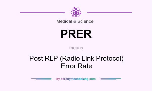 What does PRER mean? It stands for Post RLP (Radio Link Protocol) Error Rate