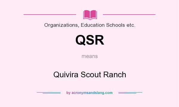 What does QSR mean? It stands for Quivira Scout Ranch