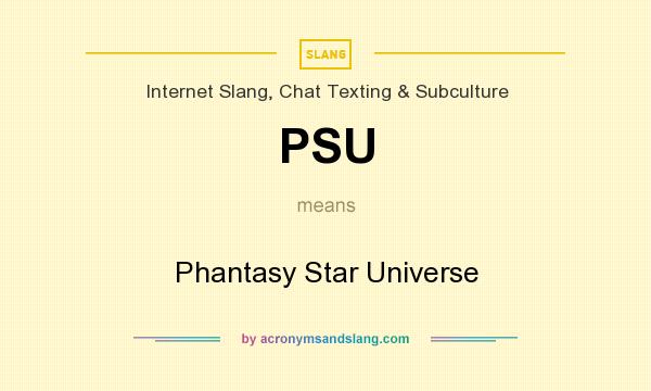What does PSU mean? It stands for Phantasy Star Universe