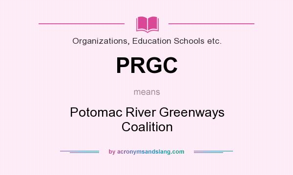What does PRGC mean? It stands for Potomac River Greenways Coalition
