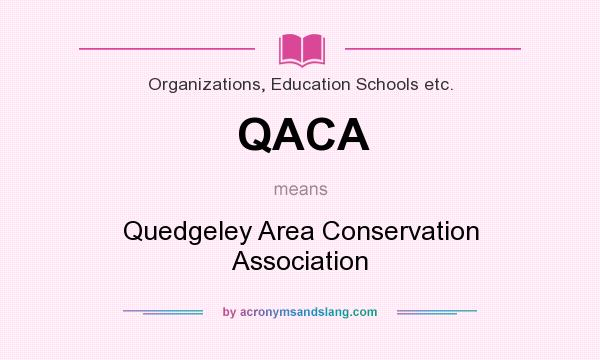 What does QACA mean? It stands for Quedgeley Area Conservation Association