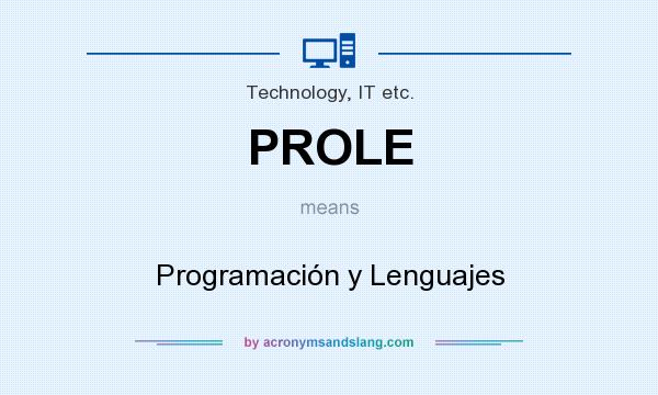 What does PROLE mean? It stands for Programación y Lenguajes