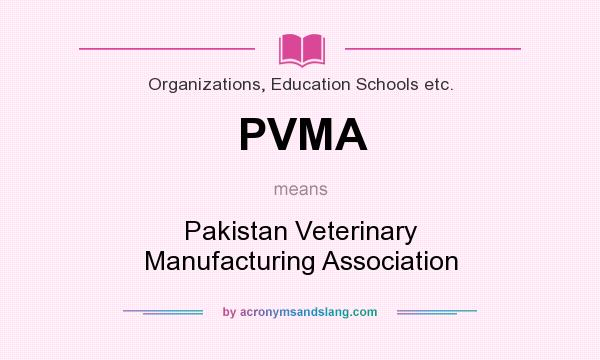 What does PVMA mean? It stands for Pakistan Veterinary Manufacturing Association