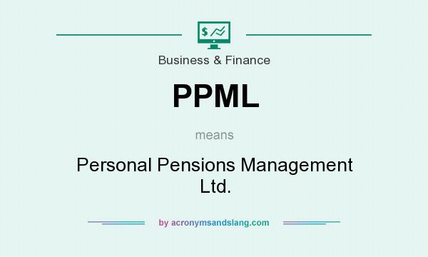 What does PPML mean? It stands for Personal Pensions Management Ltd.