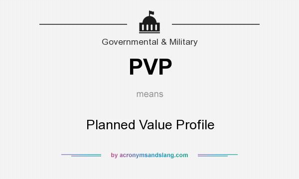 What does PVP mean? It stands for Planned Value Profile
