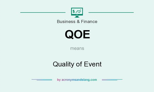 What does QOE mean? It stands for Quality of Event