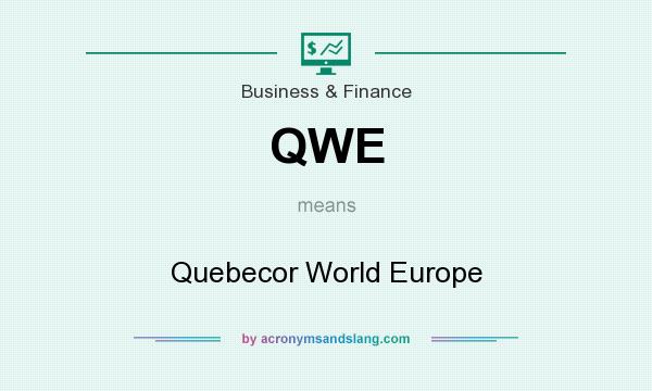 What does QWE mean? It stands for Quebecor World Europe