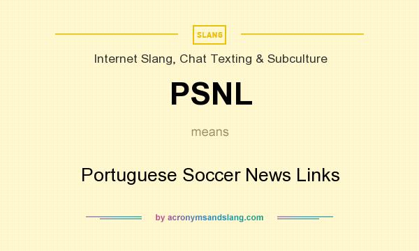 What does PSNL mean? It stands for Portuguese Soccer News Links