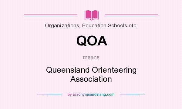 What does QOA mean? It stands for Queensland Orienteering Association