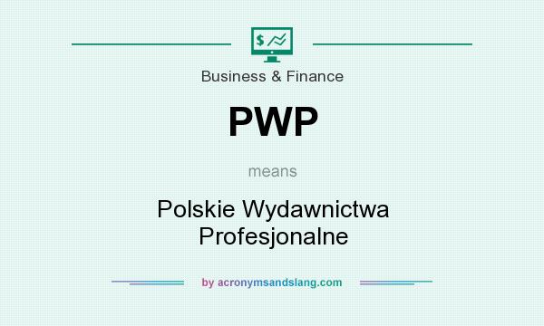 What does PWP mean? It stands for Polskie Wydawnictwa Profesjonalne