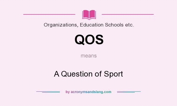 What does QOS mean? It stands for A Question of Sport